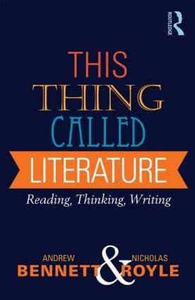 This Thing Called Literature: Reading, Thinking, Writing