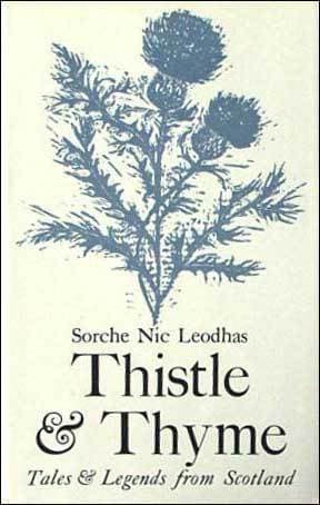 Thistle and Thyme: Tales and Legends from Scotland