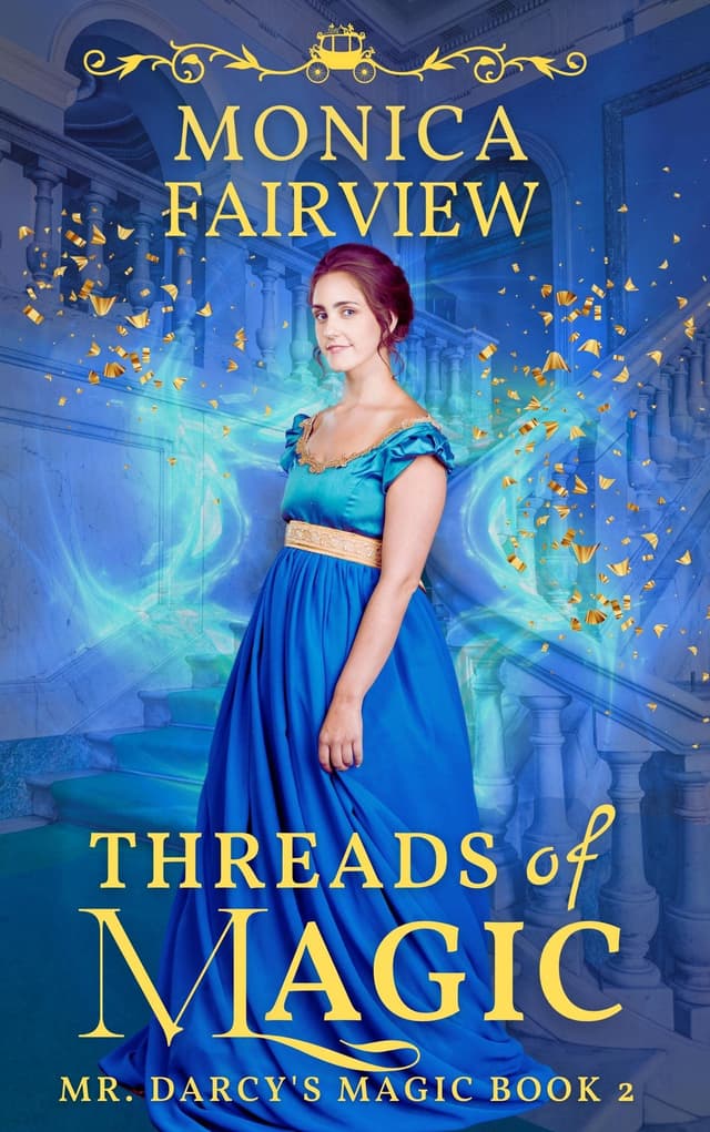 Threads of Magic: A Pride and Prejudice Fantasy Variation