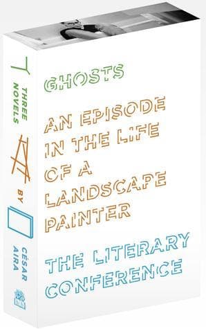 Three Novels: Ghosts, An Episode in the Life of a Landscape Painter, The Literary Conference