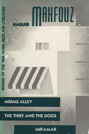 Three Novels: Midaq Alley / The Thief and the Dogs / Miramar