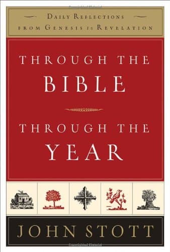THROUGH THE BIBLE, THROUGH THE YEAR: Daily Reflections From Genesis To Revelation
