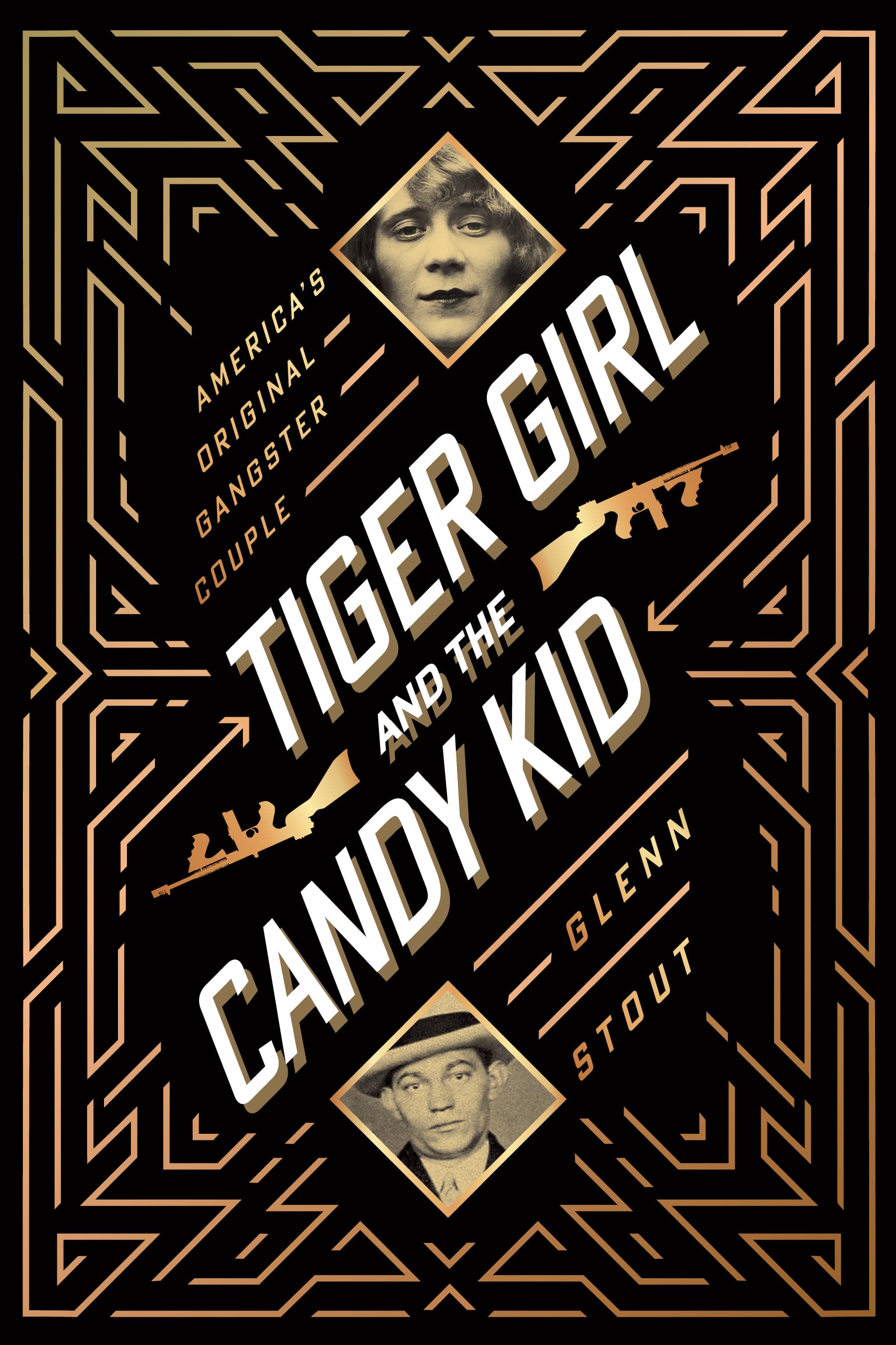Tiger Girl And The Candy Kid: America’s Original Gangster Couple – The Jazz Age True Crime Tale of a Million-Dollar Heist and Tabloid Infamy