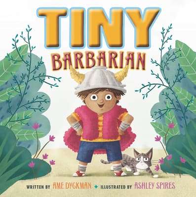 Tiny Barbarian: A Hilarious Picture Book About Pretend Play and Childhood Fears for Kids