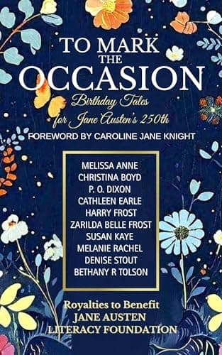 To Mark the Occasion: Birthday Tales for Jane Austen's 250th