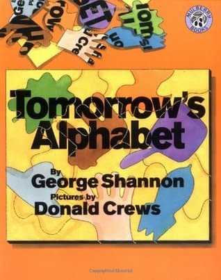 Tomorrow's Alphabet: An Imaginative Picture Book About Wonder and Possibility for Kids (Ages 4-8)