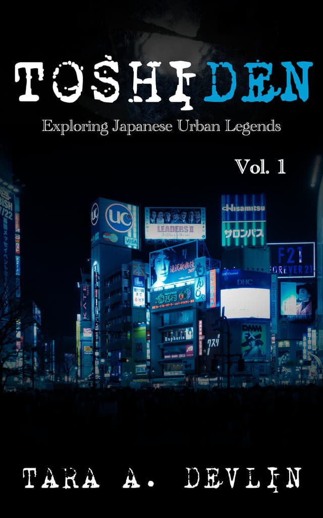 Toshiden: Exploring Japanese Urban Legends Vol. 1