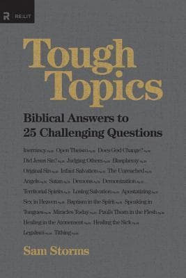 Tough Topics: Biblical Answers to 25 Challenging Questions