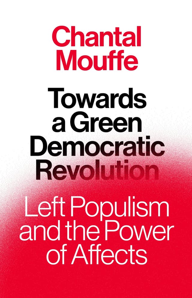 Towards A Green Democratic Revolution: Left Populism and the Power of Affects