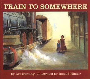 Train to Somewhere: A Historical Orphan Train Story About a Mother and Adoption in the West for Kids