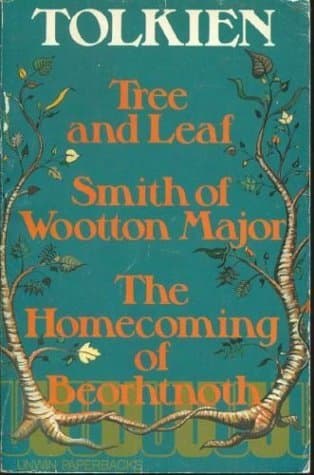 Tree and Leaf; Smith of Wootton Major; The Homecoming of Beorhtnoth