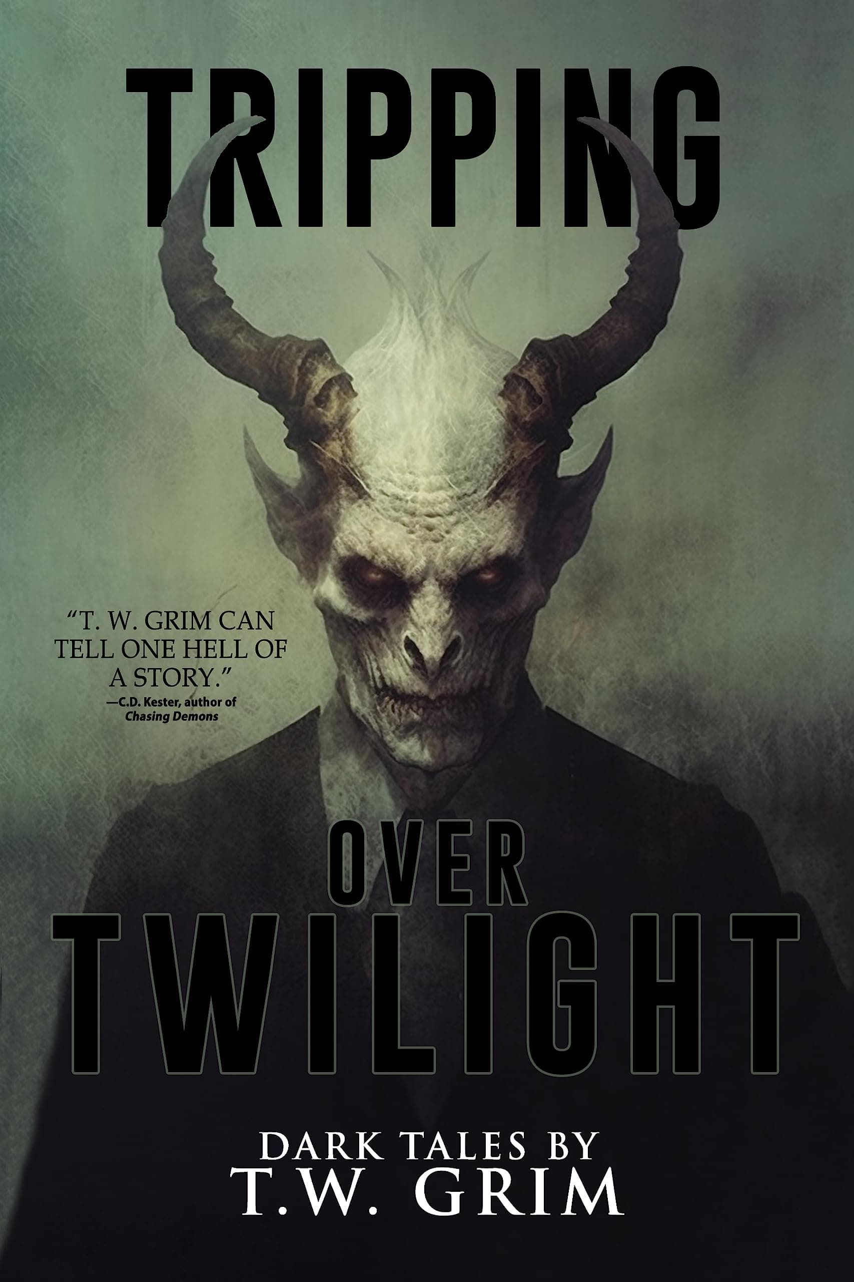 Tripping Over Twilight: A Collection of Short Horror and Supernatural Stories