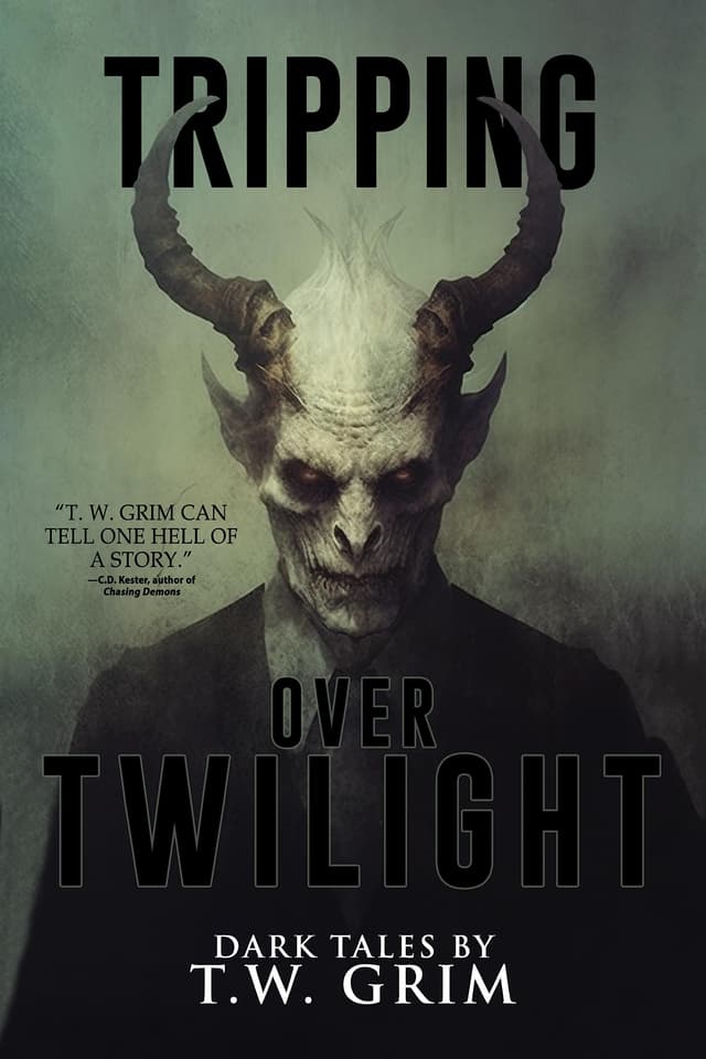 Tripping Over Twilight: A Collection of Short Horror and Supernatural Stories