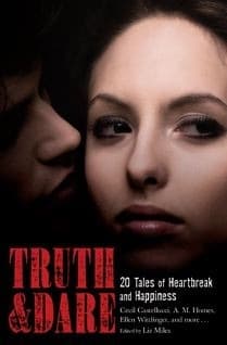 Truth and Dare: 20 Tales of Heartbreak and Happiness