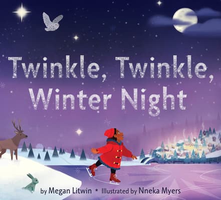 Twinkle, Twinkle, Winter Night: A Winter and Holiday Book