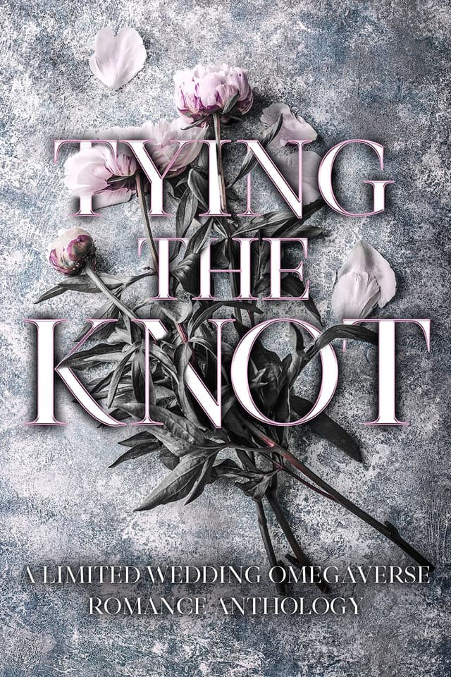 Tying the Knot: A Limited Wedding Omegaverse Romance Anthology