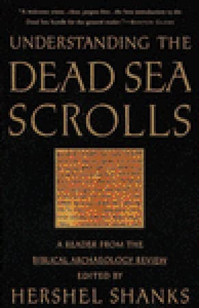 Understanding the Dead Sea Scrolls: A Reader from the Biblical Archaeology Review
