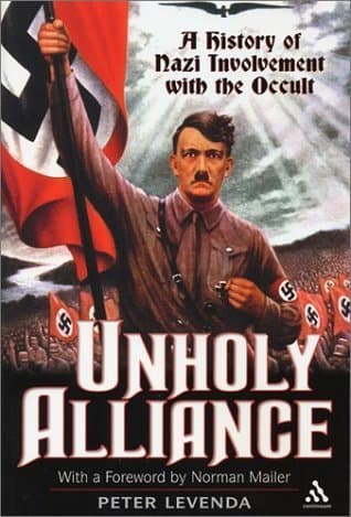 Unholy Alliance: A History of Nazi Involvement with the Occult