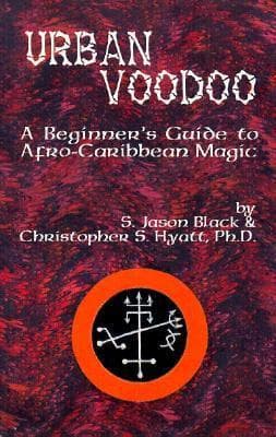Urban Voodoo: A Beginners Guide to Afro-Caribbean Magic