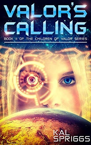 Valor's Calling: A Young Adult Military Space Opera Novel