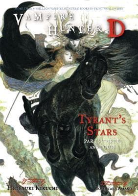 Vampire Hunter D Volume 17: Tyrant's Stars - Parts Three and Four