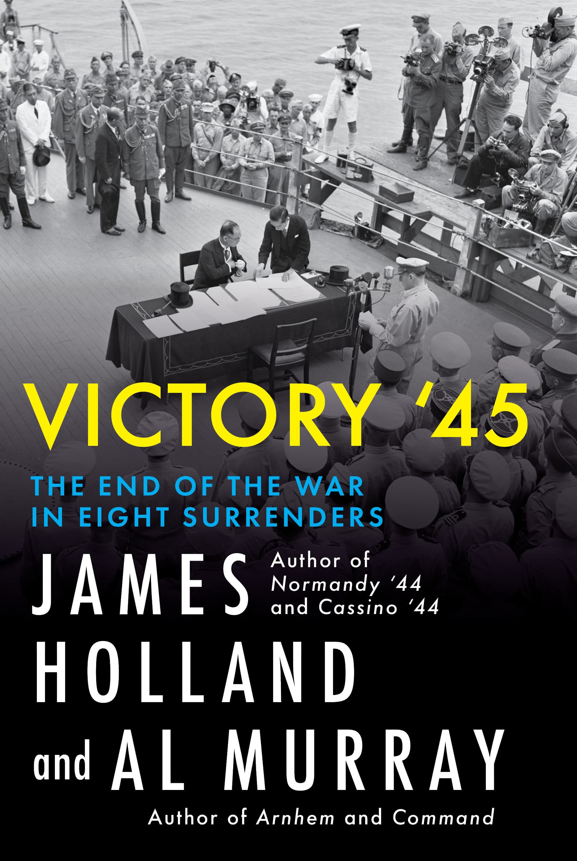 Victory '45: The End of the War in Eight Surrenders