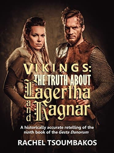 Vikings: The Truth About Lagertha And Ragnar: Viking Secrets Book One