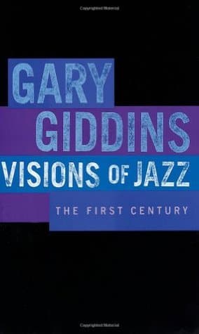 VISIONS OF JAZZ: THE FIRST CENTURY: The First Century