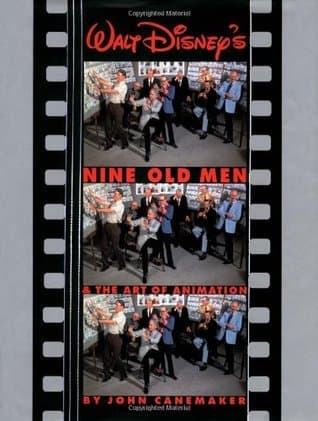 Walt Disney's Nine Old Men and the Art of Animation