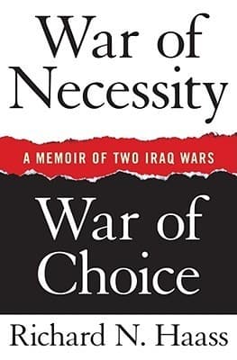War of Necessity, War of Choice: A Memoir of Two Iraq Wars