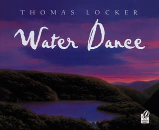 Water Dance: A Poetic and Scientific Nature Book About the Water Cycle for Children