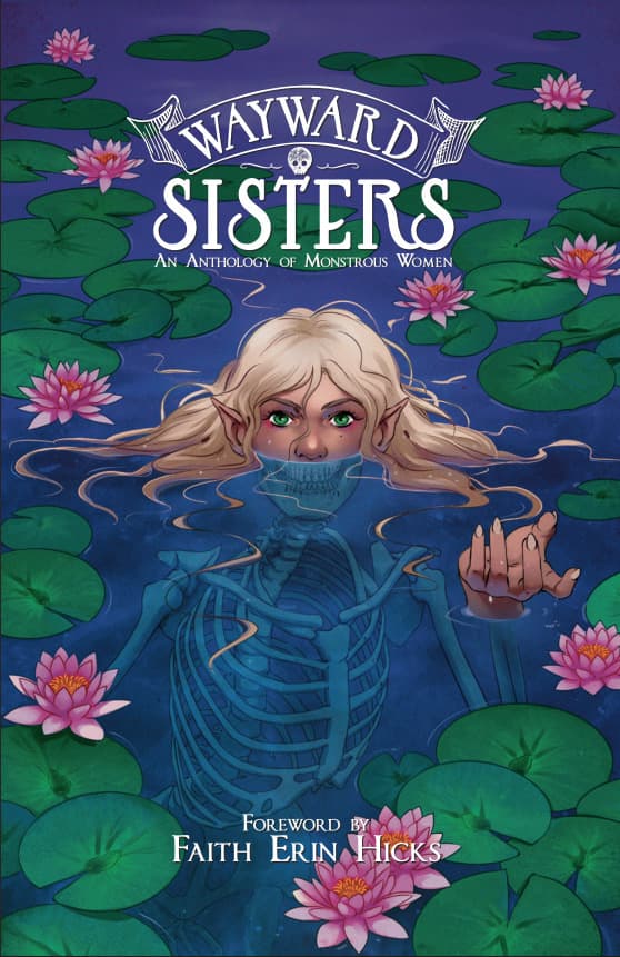 Wayward Sisters: An Anthology of Monstrous Women