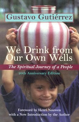We Drink from Our Own Wells: The Spiritual Journey Of A People