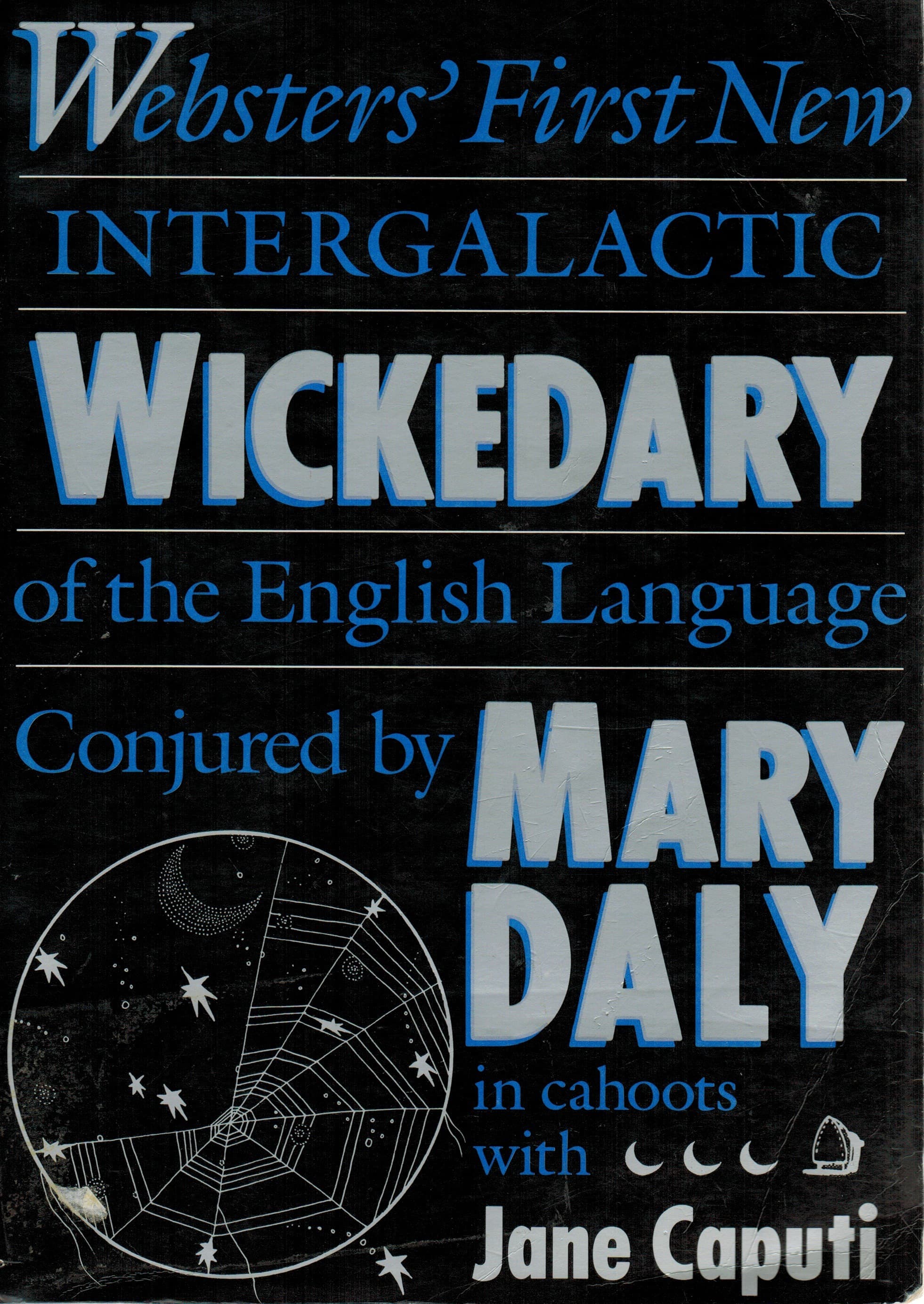 Websters' First New Intergalactic Wickedary of the English Language