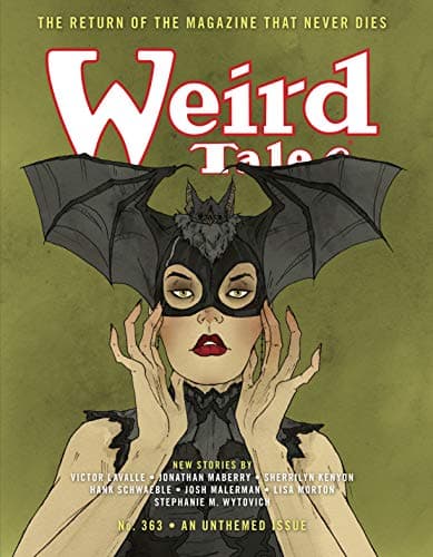 Weird Tales #363: The Return of The Magazine That Never Dies