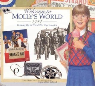 Welcome to Molly's World · 1944: Growing Up in World War Two America