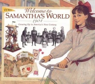 Welcome to Samantha's World · 1904: Growing Up in America's New Century