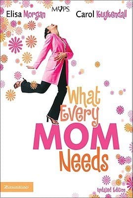 What Every Mom Needs: Meeting Your Six Basic Needs as a Mom