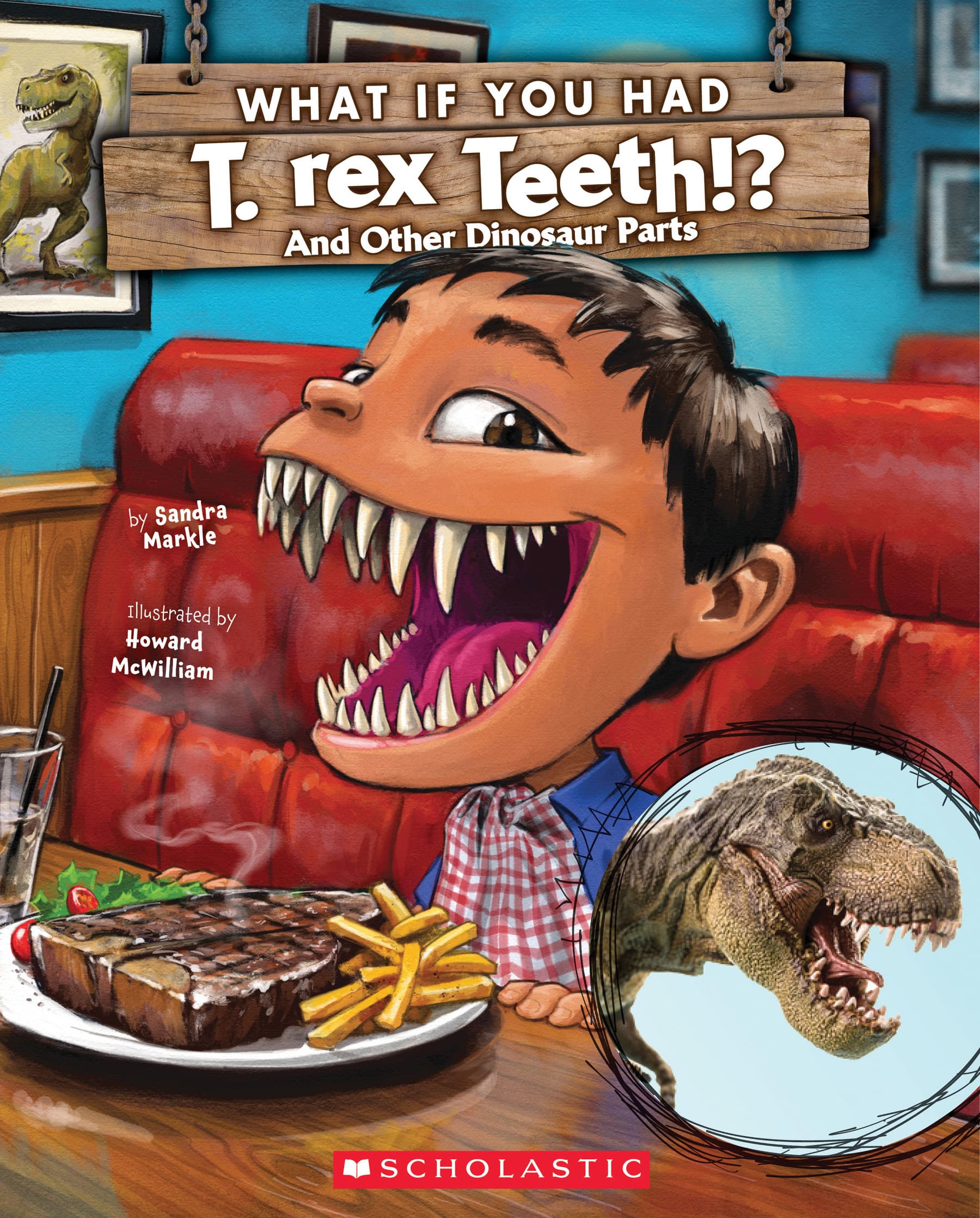 What If You Had T. Rex Teeth?: And Other Dinosaur Parts