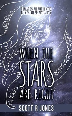 When The Stars Are Right: Towards An Authentic R'lyehian Spirituality