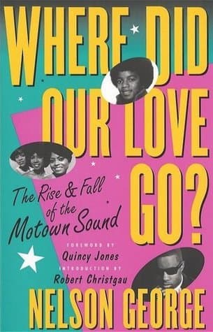Where Did Our Love Go? The Rise and Fall of the Motown Sound