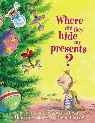 Where Did They Hide My Presents? Silly Dilly Christmas Songs