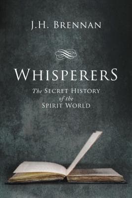 Whisperers: The Secret History of the Spirit World