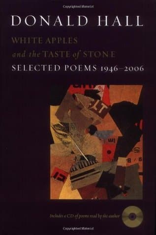 White Apples and the Taste of Stone: Selected Poems, 1946-2006
