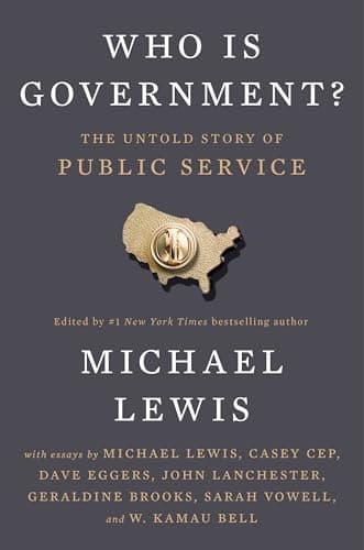 Who Is Government? The Untold Story of Public Service