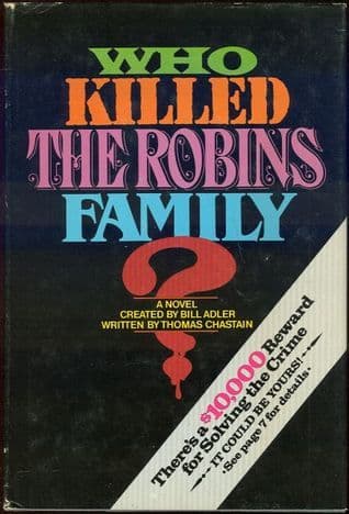 Who Killed the Robins Family?: And Where and When and How and Why Did They Die?
