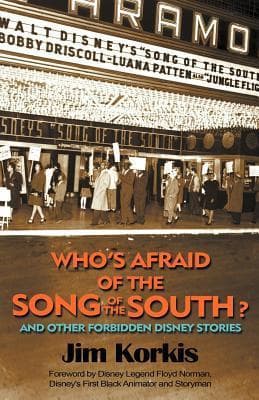 Who's Afraid of the Song of the South? And Other Forbidden Disney Stories