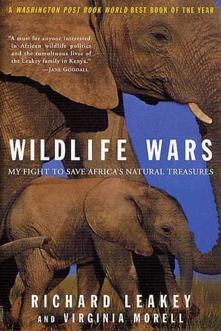 Wildlife Wars: My Fight to Save Africa's Natural Treasures