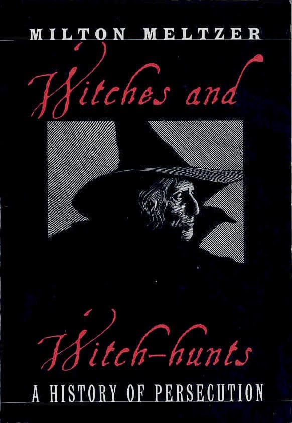 Witches and Witch Hunts: A History of Persecution
