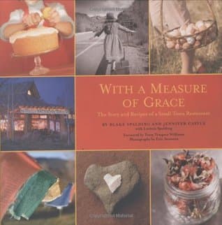 With a Measure of Grace: The Story and Recipes of a Small Town Restaurant